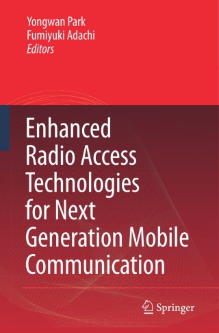 Cover image: Enhanced Radio Access Technologies for Next Generation Mobile Communication 1st edition 9781402055317