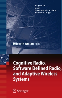Imagen de portada: Cognitive Radio, Software Defined Radio, and Adaptive Wireless Systems 1st edition 9781402055416