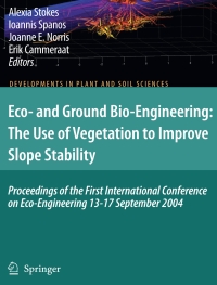 Cover image: Eco- and Ground Bio-Engineering: The Use of Vegetation to Improve Slope Stability 1st edition 9781402055928