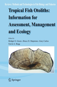 Imagen de portada: Tropical Fish Otoliths: Information for Assessment, Management and Ecology 9781402035821