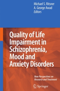 Imagen de portada: Quality of Life Impairment in Schizophrenia, Mood and Anxiety Disorders 1st edition 9781402057779