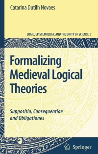 Cover image: Formalizing Medieval Logical Theories 9781402058523