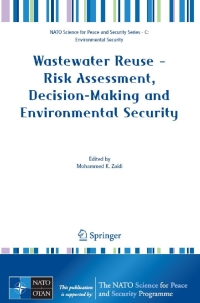 صورة الغلاف: Wastewater Reuse - Risk Assessment, Decision-Making and Environmental Security 1st edition 9781402060267