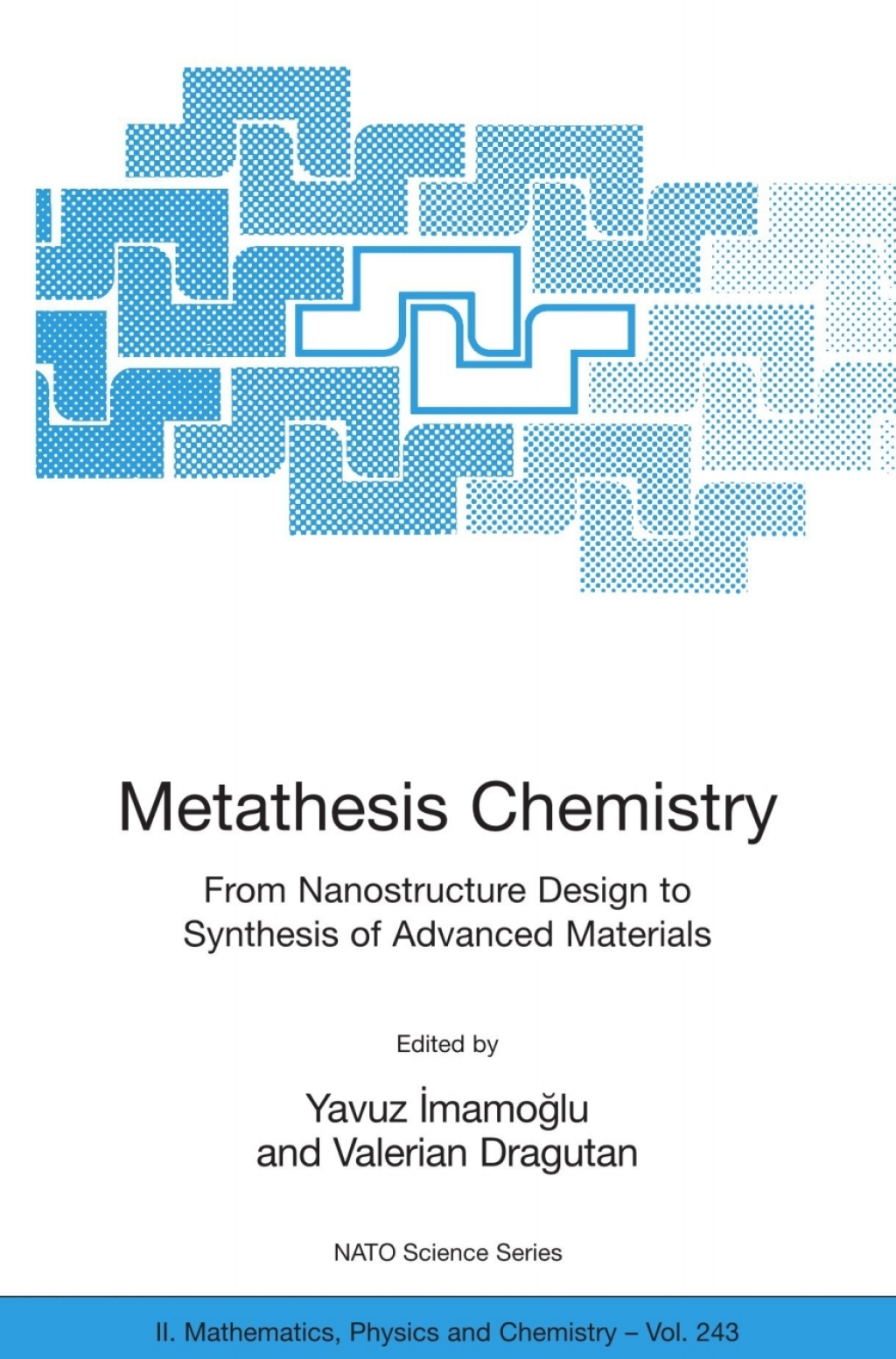 Metathesis Chemistry From Nanostructure Design to Synthesis of Advanced Materials 1st Edition