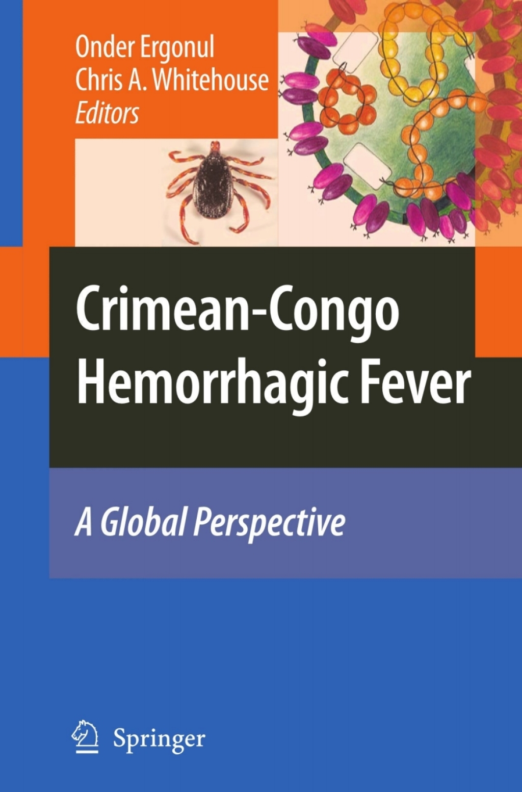 Crimean-Congo Hemorrhagic Fever A Global Perspective 1st Edition