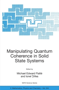 Imagen de portada: Manipulating Quantum Coherence in Solid State Systems 1st edition 9781402061349