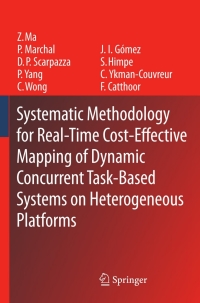 صورة الغلاف: Systematic Methodology for Real-Time Cost-Effective Mapping of Dynamic Concurrent Task-Based Systems on Heterogenous Platforms 9781402063282