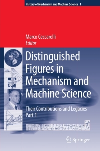 Imagen de portada: Distinguished Figures in Mechanism and Machine Science:  Their Contributions and Legacies 1st edition 9781402063657