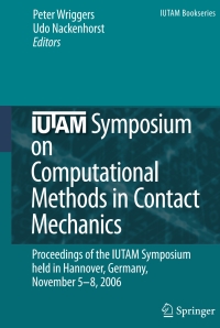 Titelbild: IUTAM Symposium on Computational Methods in Contact Mechanics 1st edition 9781402064043