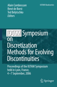 Omslagafbeelding: IUTAM Symposium on Discretization Methods for Evolving Discontinuities 1st edition 9781402065293