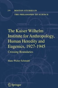 Cover image: The Kaiser Wilhelm Institute for Anthropology, Human Heredity and Eugenics, 1927-1945 9781402065996