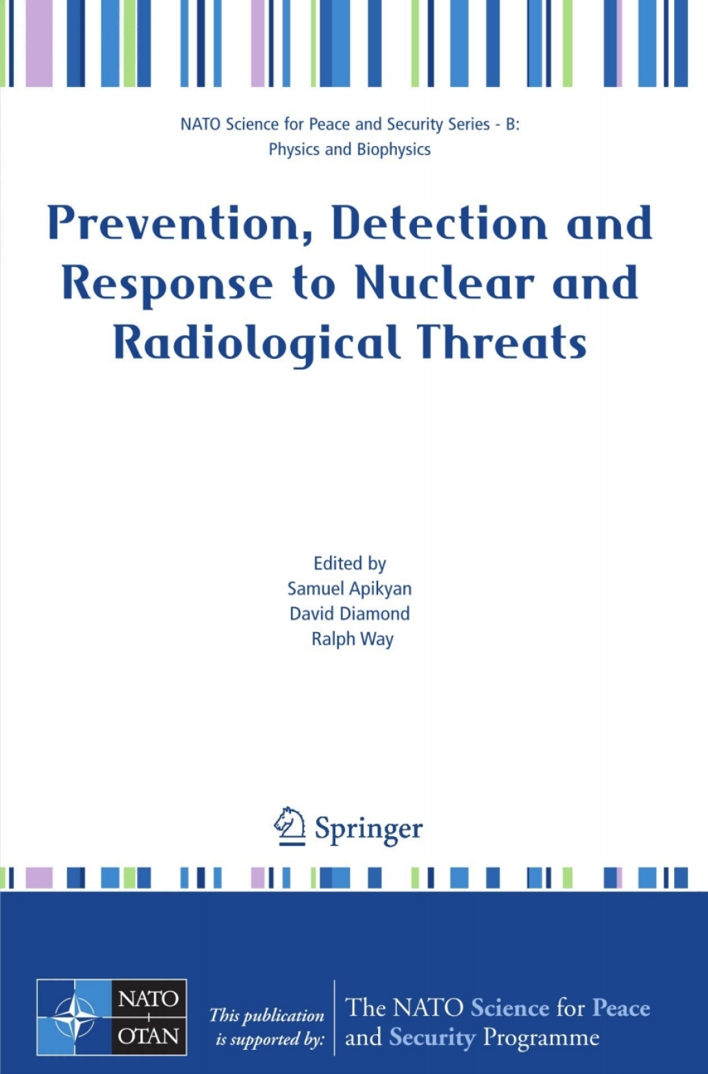 Prevention, Detection and Response to Nuclear and Radiological Threats 1st Edition