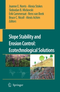 Cover image: Slope Stability and Erosion Control: Ecotechnological Solutions 1st edition 9781402066757