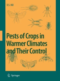 صورة الغلاف: Pests of Crops in Warmer Climates and Their Control 9781402067372
