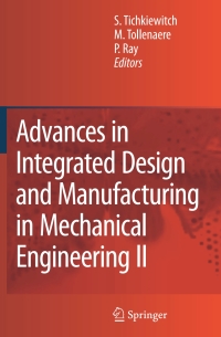 صورة الغلاف: Advances in Integrated Design and Manufacturing in Mechanical Engineering II 1st edition 9781402067600