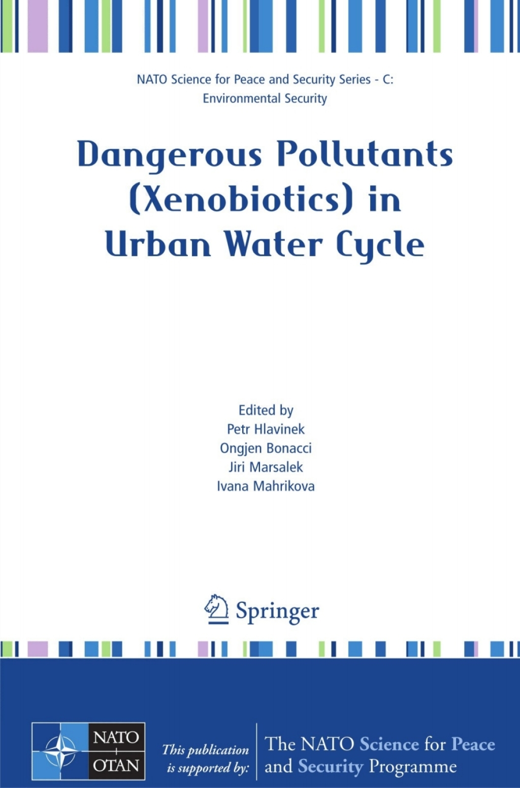 Dangerous Pollutants (Xenobiotics) in Urban Water Cycle 1st Edition