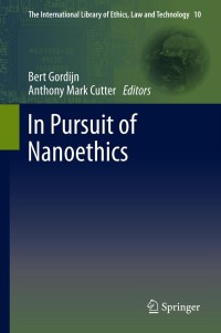 Cover image: In Pursuit of Nanoethics 9781402068164