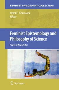 Omslagafbeelding: Feminist Epistemology and Philosophy of Science 9781402068348