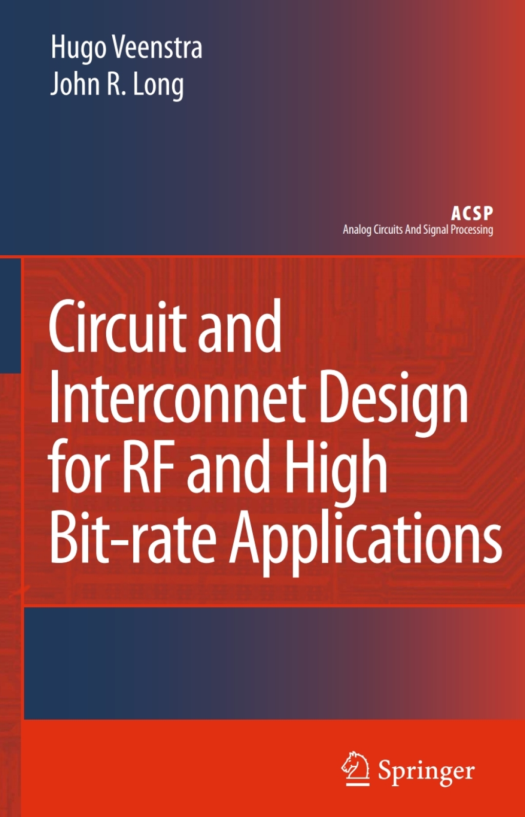 Circuit and Interconnect Design for RF and High Bit-rate Applications