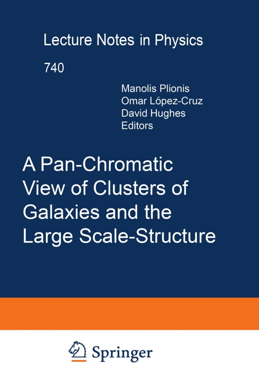 A Pan-Chromatic View of Clusters of Galaxies and the Large-Scale Structure 1st Edition