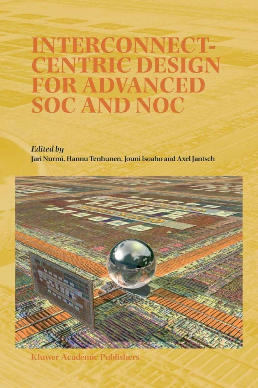 Interconnect-Centric Design for Advanced SOC and NOC 1st Edition