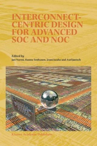 Cover image: Interconnect-Centric Design for Advanced SOC and NOC 1st edition 9781402078354