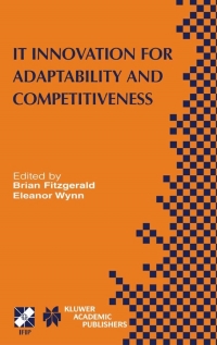 صورة الغلاف: IT Innovation for Adaptability and Competitiveness 1st edition 9781402079993