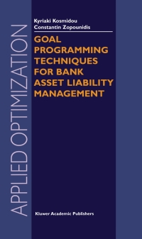 صورة الغلاف: Goal Programming Techniques for Bank Asset Liability Management 9781402081040
