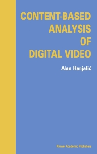 Immagine di copertina: Content-Based Analysis of Digital Video 9781402081149