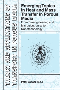 Imagen de portada: Emerging Topics in Heat and Mass Transfer in Porous Media 1st edition 9781402081774