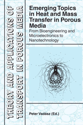 Cover image: Emerging Topics in Heat and Mass Transfer in Porous Media 1st edition 9781402081774