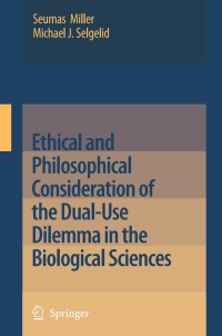 Imagen de portada: Ethical and Philosophical Consideration of the Dual-Use Dilemma in the Biological Sciences 9781402083112