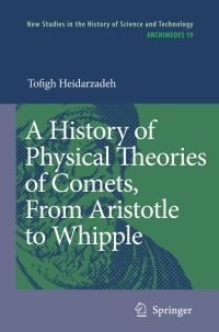 صورة الغلاف: A History of Physical Theories of Comets, From Aristotle to Whipple 9781402083228