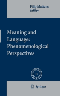 Cover image: Meaning and Language: Phenomenological Perspectives 1st edition 9781402083303