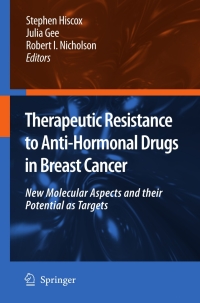 Omslagafbeelding: Therapeutic Resistance to Anti-hormonal Drugs in Breast Cancer 1st edition 9781402085253