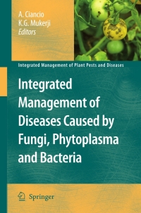 Imagen de portada: Integrated Management of Diseases Caused by Fungi, Phytoplasma and Bacteria 1st edition 9781402085703