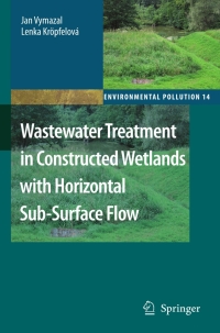 Cover image: Wastewater Treatment in Constructed Wetlands with Horizontal Sub-Surface Flow 9781402085796