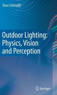 Omslagafbeelding: Outdoor Lighting: Physics, Vision and Perception 9789048179305