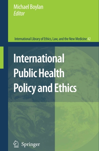 Cover image: International Public Health Policy and Ethics 1st edition 9781402086168