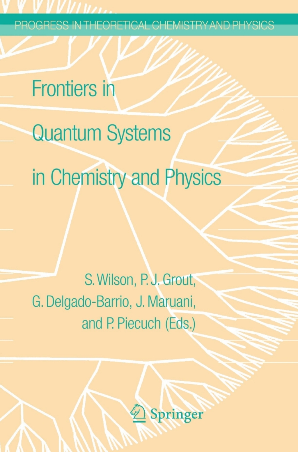 Frontiers in Quantum Systems in Chemistry and Physics 1st Edition