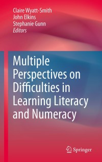 Imagen de portada: Multiple Perspectives on Difficulties in Learning Literacy and Numeracy 1st edition 9781402088636