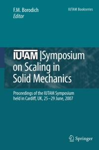Imagen de portada: IUTAM Symposium on Scaling in Solid Mechanics 1st edition 9781402090325