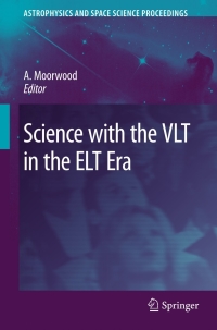 Imagen de portada: Science with the VLT in the ELT Era 1st edition 9781402091896