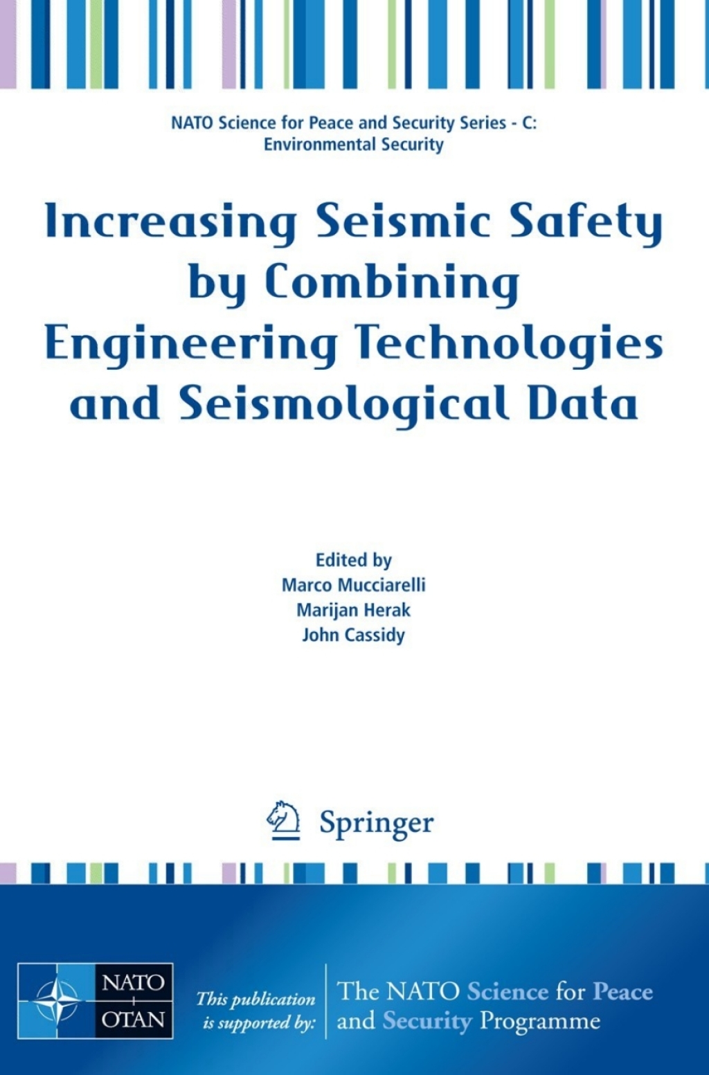 Increasing Seismic Safety by Combining Engineering Technologies and Seismological Data 1st Edition