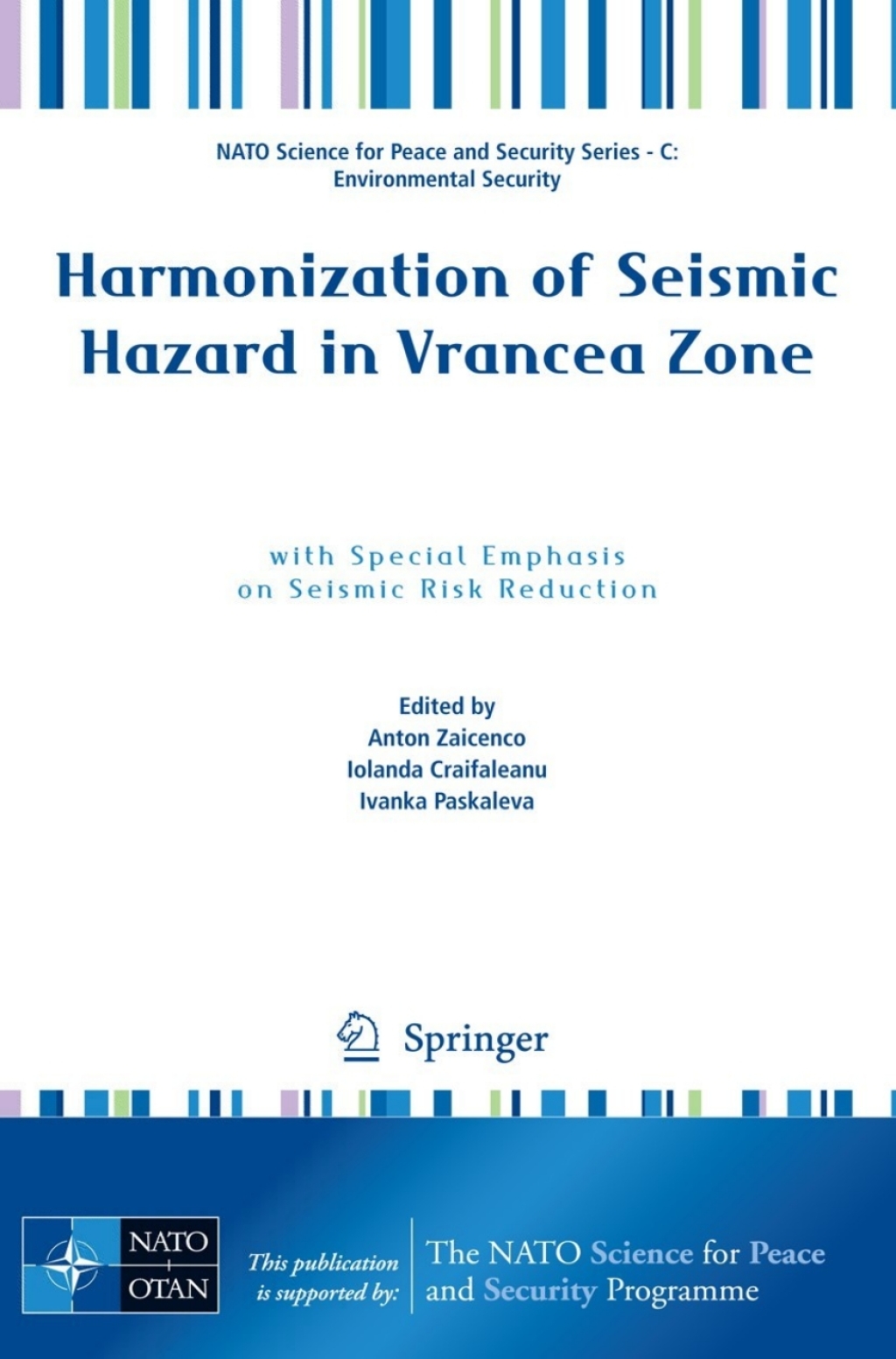 Harmonization of Seismic Hazard in Vrancea Zone with Special Emphasis on Seismic Risk Reduction 1st Edition