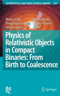 صورة الغلاف: Physics of Relativistic Objects in Compact Binaries: from Birth to Coalescence 1st edition 9781402092633