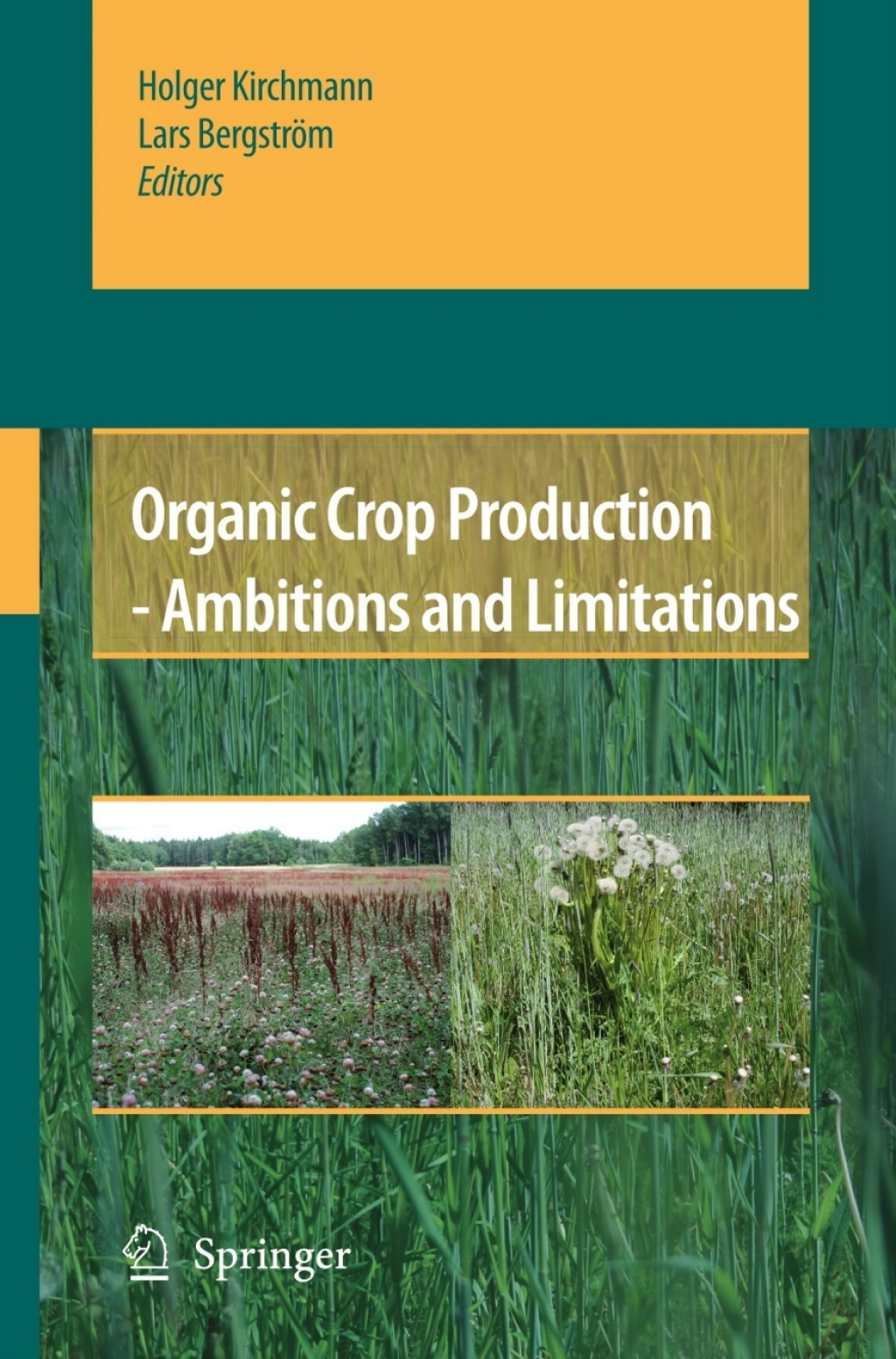 Organic Crop Production – Ambitions and Limitations 1st Edition