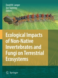 Cover image: Ecological Impacts of Non-Native Invertebrates and Fungi on Terrestrial Ecosystems 1st edition 9781402096792