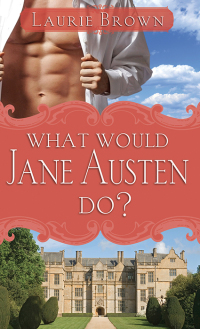 Omslagafbeelding: What Would Jane Austen Do? 9781402218316