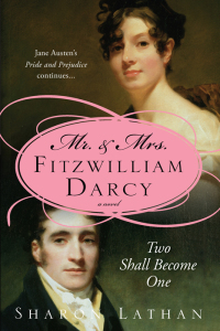 Omslagafbeelding: Mr. & Mrs. Fitzwilliam Darcy: Two Shall Become One 9781402215230